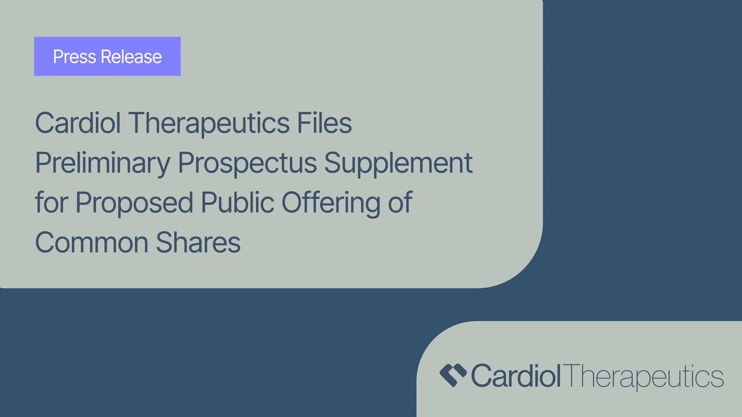 Cardiol Therapeutics Files Preliminary Prospectus Supplement for Proposed  Public Offering of Common Shares - Cardiol Therapeutics
